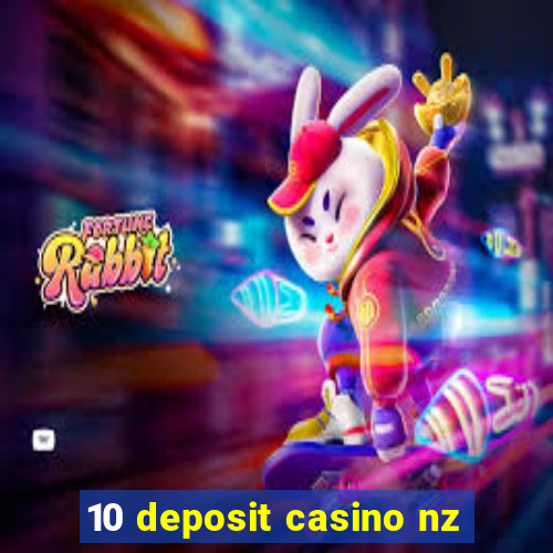 10 deposit casino nz