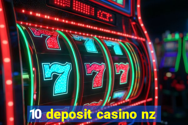 10 deposit casino nz