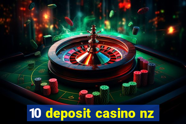 10 deposit casino nz