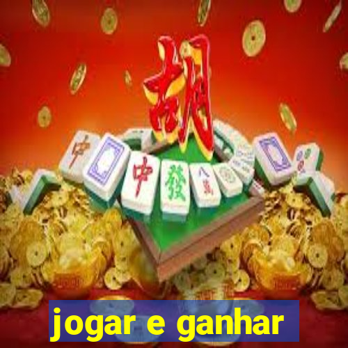 jogar e ganhar