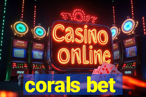 corals bet