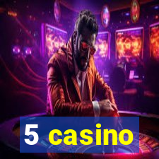 5 casino