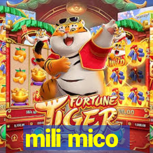 mili mico