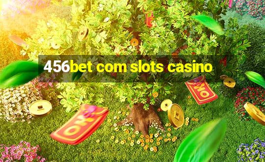 456bet com slots casino