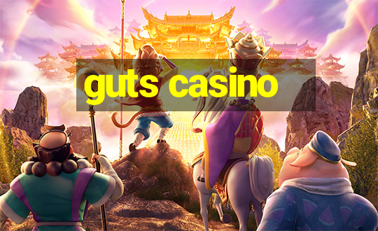 guts casino