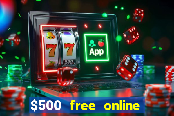 $500 free online casino bonus