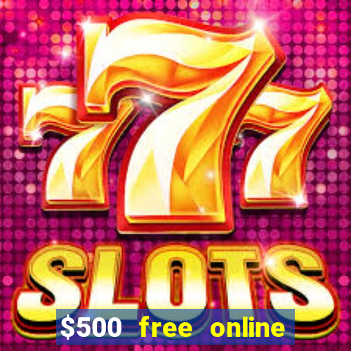 $500 free online casino bonus