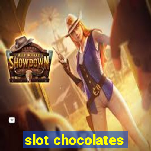 slot chocolates