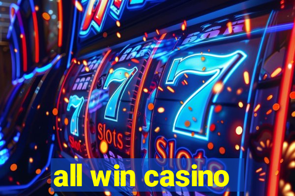 all win casino