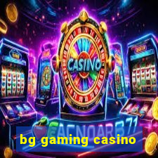 bg gaming casino