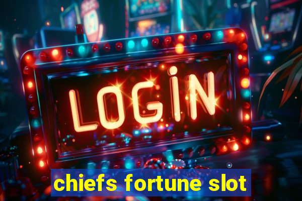 chiefs fortune slot