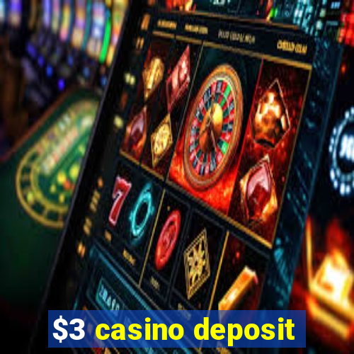 $3 casino deposit