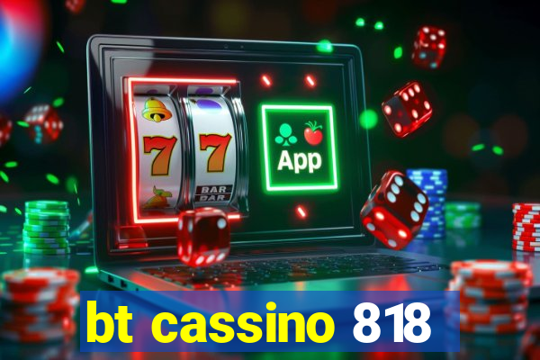 bt cassino 818