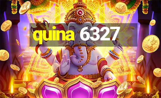 quina 6327