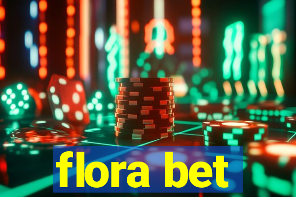 flora bet