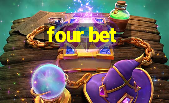 four bet