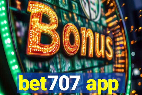 bet707 app