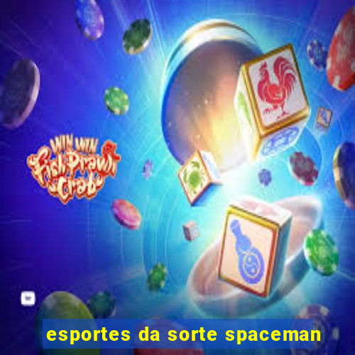 esportes da sorte spaceman