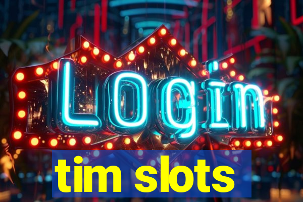 tim slots