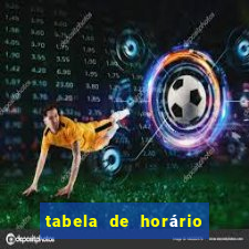 tabela de horário do fortune tiger