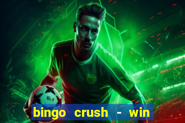 bingo crush - win real money 17+