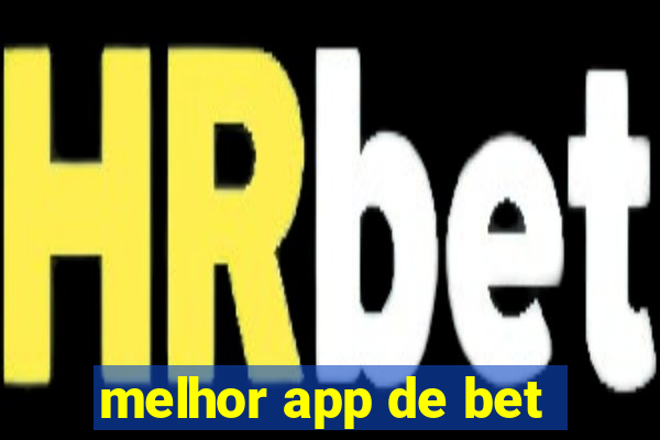 melhor app de bet