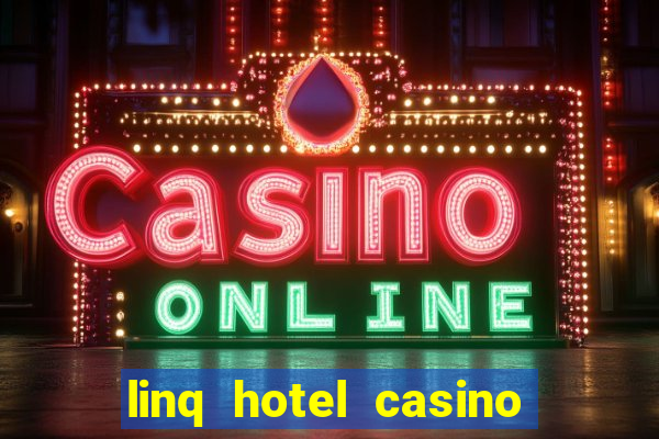 linq hotel casino las vegas