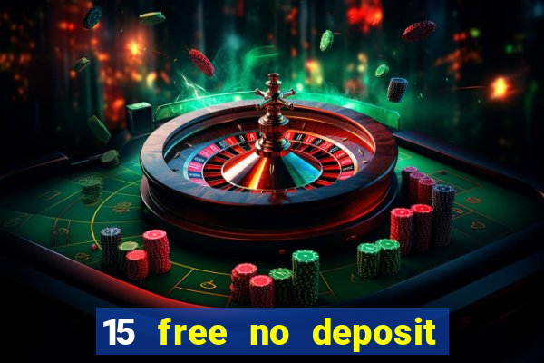 15 free no deposit casino to win real money