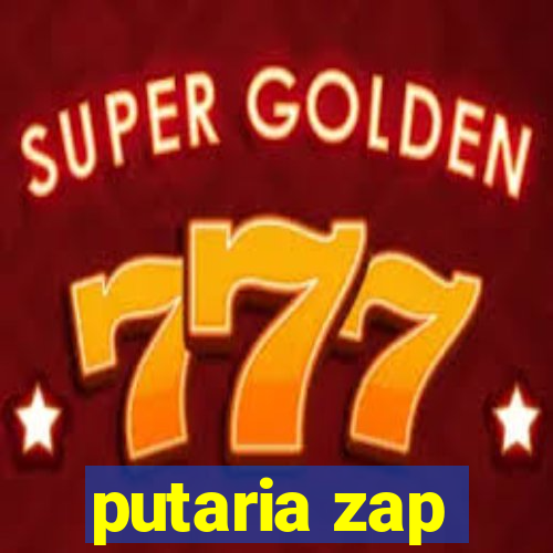 putaria zap