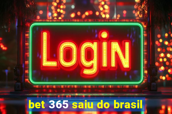 bet 365 saiu do brasil