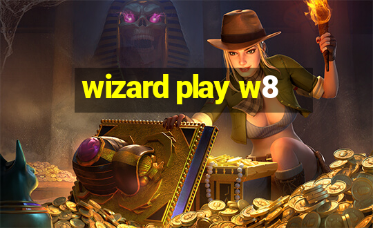 wizard play w8