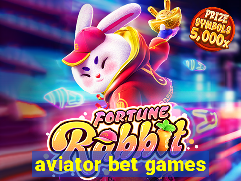 aviator bet games