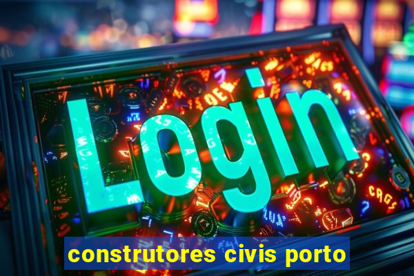 construtores civis porto