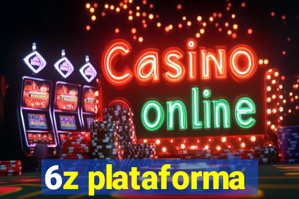 6z plataforma