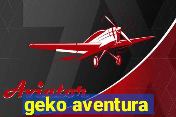 geko aventura