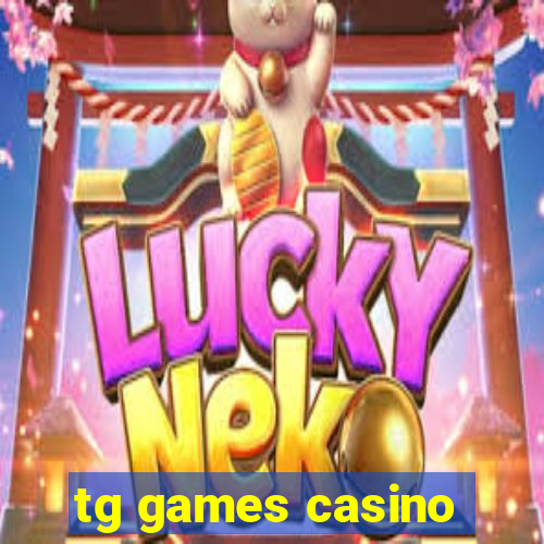 tg games casino