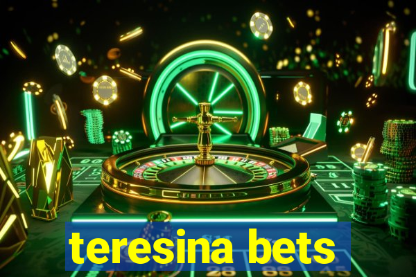 teresina bets