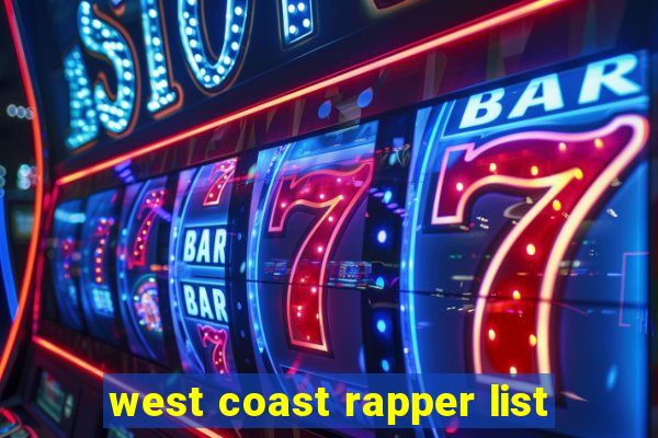 west coast rapper list