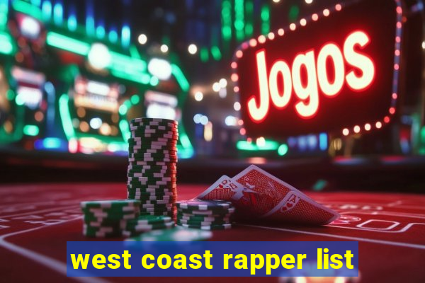 west coast rapper list