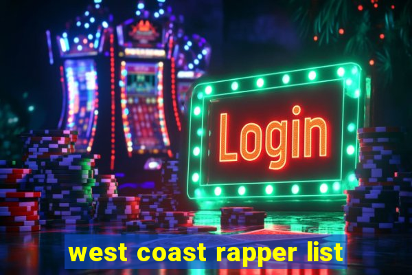 west coast rapper list