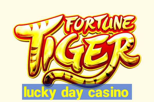 lucky day casino