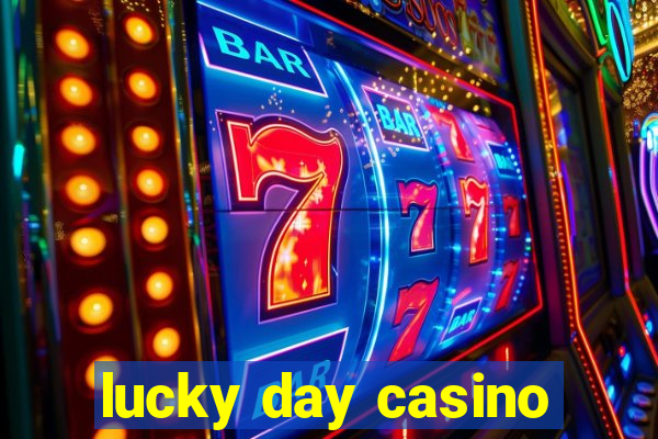 lucky day casino