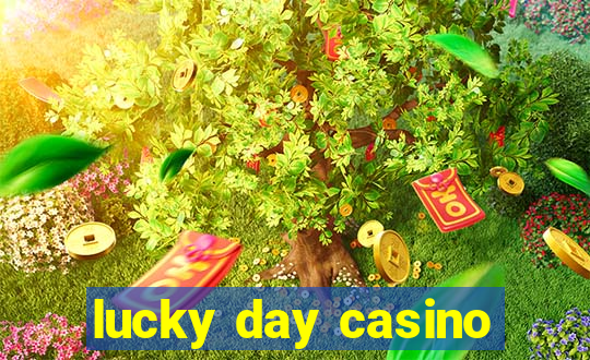 lucky day casino