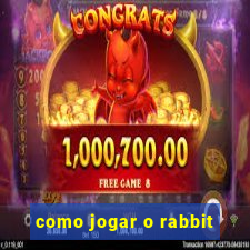 como jogar o rabbit