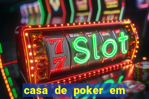 casa de poker em vila velha