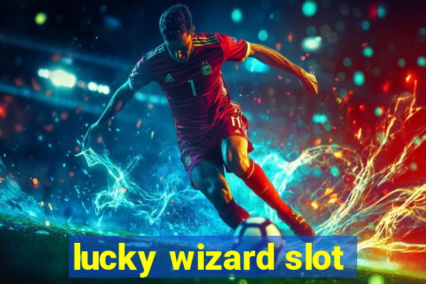 lucky wizard slot