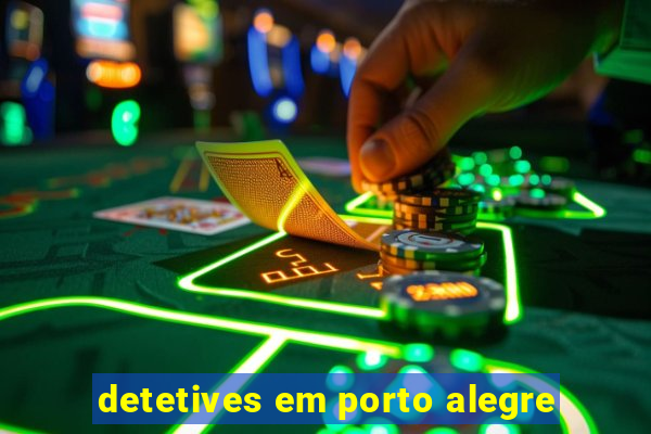 detetives em porto alegre