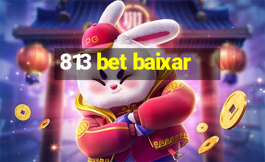 813 bet baixar