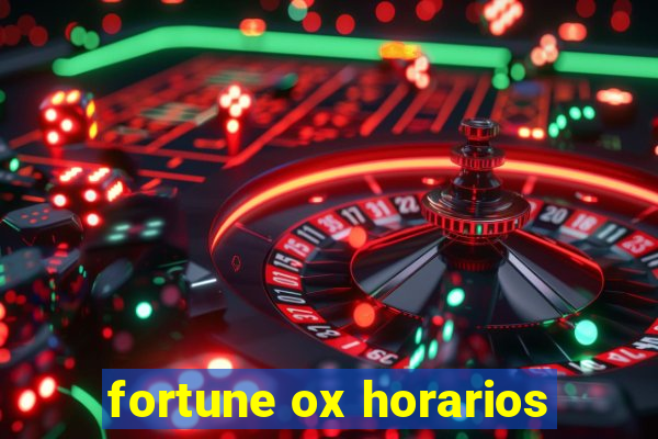 fortune ox horarios