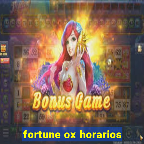 fortune ox horarios